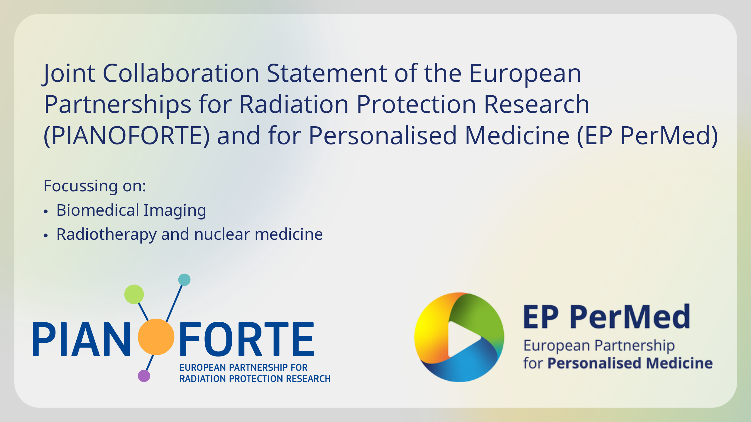 Joint Collaboration Statement of the European Partnership for Radiation Protection Research (PIANOFORTE) and EP PerMed