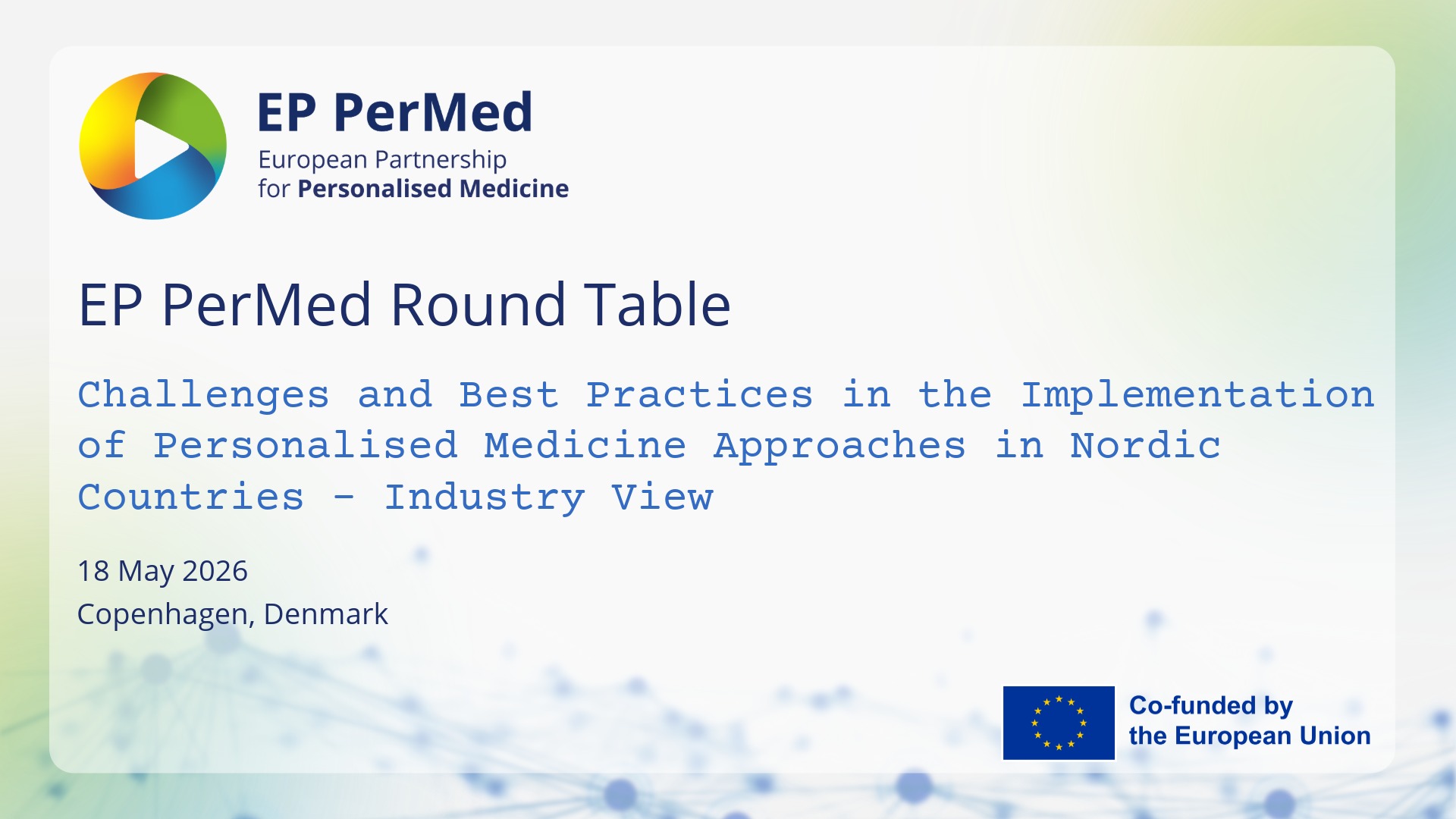 EP PerMed 3rd Round Table: Challenges and Best Practices in the Implementation of Personalised Medicine Approaches in Nordic Countries – Industry View